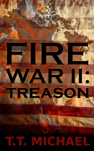 [Fire War Trilogy 02] • Fire War II · Treason